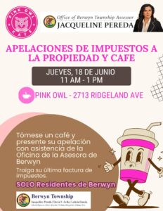 Jacqueline Pereda, Berwyn Township Assessor, invites residents to a tax appeal event at Pink Owl Cafe.